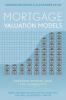 Mortgage Valuation Models - Alexander Levin, Andrew Davidson