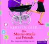 Die Mütter-Mafia und Friends - Kerstin Gier