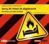 Sorry, Ihr Hotel ist abgebrannt, 1 Audio-CD - Stephan Orth, Antje Blinda