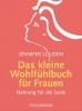 Das kleine Wohlfühlbuch für Frauen - Jennifer Louden