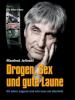 Drogen, Sex und gute Laune - Manfred Jelinski