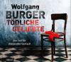 Tödliche Geliebte - Wolfgang Burger