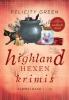 HIGHLAND-HEXEN-Krimis - Felicity Green