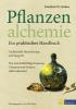 Pflanzenalchemie - Ein praktisches Handbuch - Manfred M. Junius