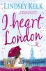 I Heart London - Lindsey Kelk