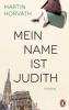 Mein Name ist Judith - Martin Horváth