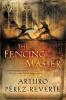 The Fencing Master - Arturo Perez-Reverte, Arturo Pérez-Reverte