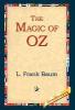 The Magic of Oz - L. Frank Baum