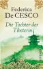 Die Tochter der Tibeterin - Federica de Cesco