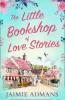The Little Bookshop of Love Stories - Jaimie Admans