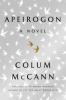 Apeirogon: A Novel - Colum McCann