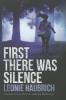 First There Was Silence - Leonie Haubrich