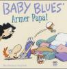 Baby Blues, Armer Papa! - Rick Kirkman, Jerry Scott