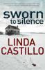 Sworn to Silence - Linda Castillo