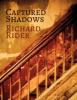 Captured Shadows - Richard Rider