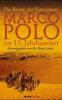 Die Reisen des Venezianers Marco Polo im 13. Jahrhundert - Marco Polo