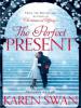 The Perfect Present - Karen Swan