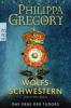 Wolfsschwestern - Philippa Gregory