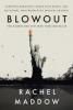 Blowout - Rachel Maddow