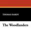 The Woodlanders - Thomas Hardy