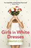 Girls in White Dresses - Jennifer Close