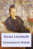 Selma Lagerlöf - Gesammelte Werke - Selma Lagerlöf