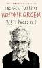 The Secret Diary of Hendrik Groen, 83 1/4 Years Old - Hendrik Groen