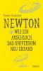 Newton - Wie ein Arschloch das Universum neu erfand - Florian Freistetter
