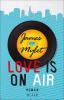 Love is on Air - James Mylet