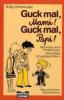 Guck mal Mami!, guck mal Papi! - Willy Breinholst