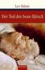 Der Tod des Iwan Iljitsch - Leo Tolstoi