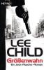 Größenwahn - Lee Child