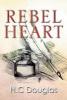 Rebel Heart - H. C Douglas