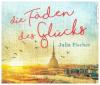 Die Fäden des Glücks, 6 Audio-CDs - Julia Fischer