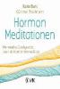 Hormon-Meditationen - Karin Burk, Günther Brackmann