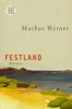 Festland - Markus Werner