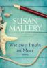 Wie zwei Inseln im Meer - Susan Mallery