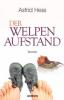 Der Welpenaufstand - Astrid Hess