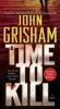 Time to Kill - John Grisham
