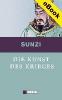 Die Kunst des Krieges - Sun Tzu, Sunzi, Sun Tsu
