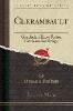 Clerambault: Geschichte Eines Freien Gewissens Im Kriege (Classic Reprint) - Romain Rolland