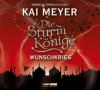 Wunschkrieg, 6 Audio-CDs - Kai Meyer