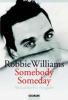 Robbie Williams, Somebody Someday - Robbie Williams, Mark McCrum