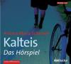 Kalteis, 2 Audio-CDs - Andrea Maria Schenkel