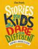 Stories for Kids Who Dare to be Different - Vom Mut, anders zu sein - Ben Brooks