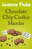 Chocolate Chip Cookie Murder (Hannah Swensen Mysteries, Book 1) - Joanne Fluke