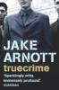 truecrime - Jake Arnott