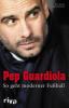Pep Guardiola - Daniel Martinez, Dino Reisner