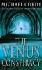 The Venus Conspiracy. Das Wahrheits-Serum, englische Ausgabe - Michael Cordy