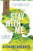 Stay With Me - Ayobami Adebayo